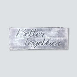 Better Together Block Sign